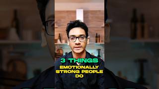 3 Things that Emotionally Strong People Do 💪💯 [upl. by Pachston]