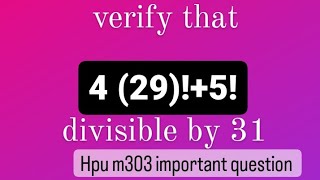 verify that 4 295 divisible by 31 Wilsons theorem hpu lovemaths [upl. by Harehs521]