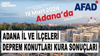 Adana İl ve İlçeleri Deprem Konutları Kura Çekimi Sonuçları  AFAD Hak Sahipleri Kura Çekimi 2 [upl. by Einahpts]