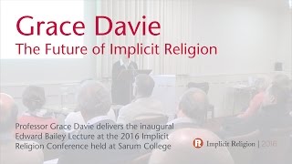 Grace Davie The Future of Implicit Religion  Implicit Religion Conference 2016 [upl. by Htir966]