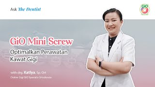 GiO Mini Screw  Optimalkan Perawatan Kawat Gigi [upl. by Linis]