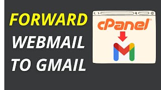 Cpanel Tutorial How To Forward Webmail To Gmail in Cpanel [upl. by Cos]