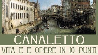 Canaletto vita e opere in 10 punti [upl. by Tarrah383]