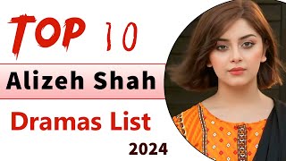 Top 10 Alizeh Shah Blockbuster Dramas  alizeh shah best dramas  alizay shah drama pakistanidrama [upl. by Demmahum]