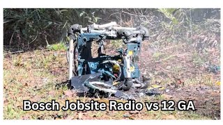 Bosch Jobsite Radio vs 12ga Buckshot [upl. by Leahcimaj675]