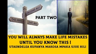 DCK10  PART TWO  YOU WILL ALWAYS MAKE LIFE MISTAKES UNTIL YOU KNOW THIS [upl. by Weinberg]