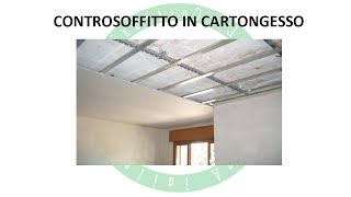 Controsoffitto in Cartongesso [upl. by Evaleen]