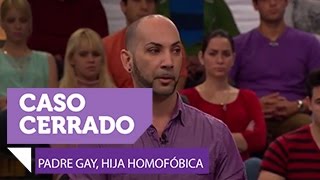 Padre gay hija homofóbica  Caso Cerrado  Entretenimiento [upl. by Ondine]