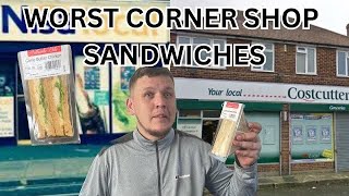 The Worst corner shop sandwich EVER [upl. by Chapman]