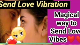 ❤️LOVE VIBRATION❤️কি ভাবে পাঠাবেন নিজের ভালবাসার মানুষের কাছে👩‍❤️‍💋‍👨tarot love bengali [upl. by Ailehc]