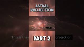 Astral Projection part 2 shorts [upl. by Svirad]