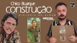 Chico Buarque e o álbum Construção  A história do Álbum [upl. by Azarria]