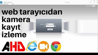 WEBDEN AHD GÜVENLİK KAMERASI İZLEME  PC İLE EXPLORER TARAYICIDAN ONLINE KAMERA SİSTEMİ KAYIT İZLEME [upl. by Tyoh]