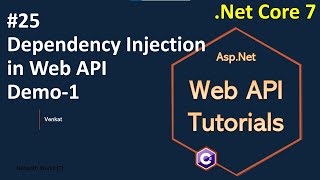 Part 25 Dependency Injection in WebREST API Demo1  AspNet Core Web API Tutorials C 70 [upl. by Annadroj]