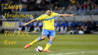 Zlatan Ibrahimovic Best Free kick Ever ● Epic Goals ● HD [upl. by Hett]