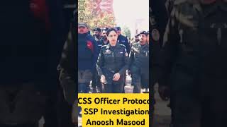 CSS Officer Protocol SSP Anoosh Masood CH subscribe shorts reels [upl. by Eatnahc]