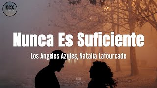 Los Angeles Azules Natalia Lafourcade  quotNunca Es Suficientequot Letra [upl. by Kaltman928]