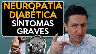 Neuropatia por diabetes SÍNTOMAS GRAVES Dr Antonio Cota Sugar Care [upl. by Titania588]