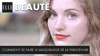 Comment se maquiller comme les Parisiennes┃ELLE Beauté [upl. by Renzo]