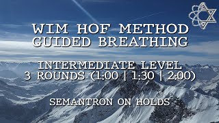 Wim Hof Method Guided Breathing Intermediate Level 3 Rounds 100130200 semantron on holds [upl. by Nanek]