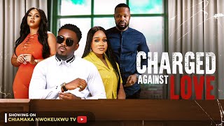 CHARGED AGAINST LOVE TOOSWEET ANNAN CHIAMAKA NWOKEUKWUANGELA EGUAVON LATEST 2023 NOLLYWOOD MOVIE [upl. by Enaillil]