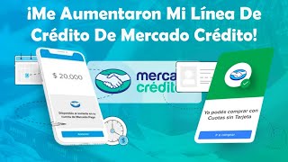 Me Aumentaron Mi Línea De Crédito De Mercado Crédito  Para Préstamos Personales Pago Sin Tarjeta [upl. by Aneleasor]