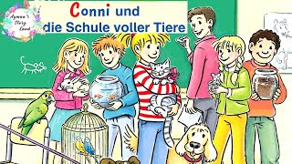 Hörbuch Conni und die Schule Voller Tiere  Gute Nacht Geschichte  Lesen Lernen Hörspiel [upl. by Oneil]