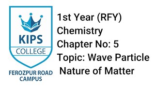 Wave Particle Nature of Matter  Chemistry 1st Year  Chapter No 5 [upl. by Nuarb]