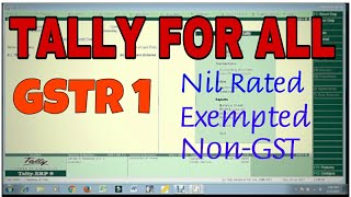 GSTR1Part4 NIL RATEDEXEMPTEDNONGST INVOICE in TallyERP9 [upl. by Aeli]