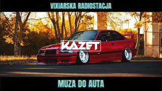 MUZA DO AUTA 51 LISTOPAD2024  VIXIARSKA RADIOSTACJA  KAZET [upl. by Alrac834]