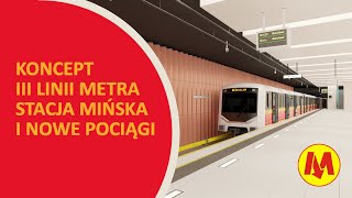 III Linia Metra w Warszawie  Koncept Stacji Mińska i Nowych Pociągów [upl. by Grose]