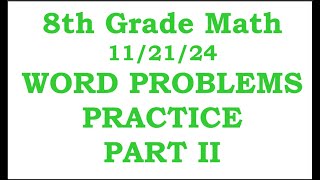 8th Grade Math Cluster E Day 10 Word Problems Practice Part II 112124 [upl. by Ekim]