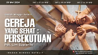 Ibadah Minggu Satelit 3  Pdt Lim Supianto  Gereja Yang Sehat  Persekutuan [upl. by Nedak971]