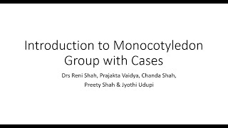 Introduction to Monocotyledon Group with Cases [upl. by Olag183]