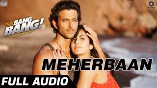 Meherbaan Full Audio  Hrithik Roshan amp Katrina Kaif  Vishal Shekhar [upl. by Enelahs]