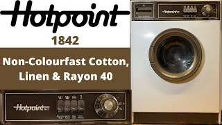 Hotpoint Super Electronic 1842 Washing Machine  5 NonColourfast Cotton Linen amp Rayon 40 [upl. by Natsud]