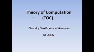 Part 32 Chomsky Classification of Grammar  Theory of Computation TOC [upl. by Bowler]