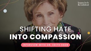 Shifting hate into compassion  Interview Special with Dr Edith Eger [upl. by Ennovyhs]