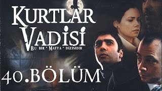 Kurtlar Vadisi  40Bölüm Full HD [upl. by Onitnelav818]