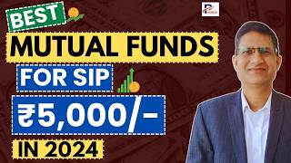 Best Mutual Funds for 2024 in India for SIP of Rs 5000  Where to Invest via SIP for Beginners I [upl. by Miche399]