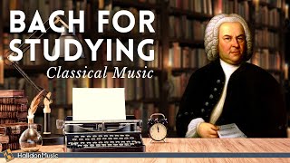 Bach  Classical Music for Studying amp Brain Power [upl. by Pascoe]