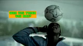 Who do you think you are  Nike Football Commercial [upl. by Refotsirc]