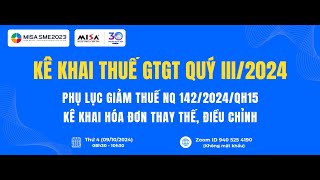 Hướng dẫn kê khai thuế GTGT Quý III2024  Sáng 0910 [upl. by Grory]