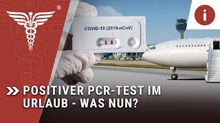 Positiver PCRTest im Urlaub  was nun [upl. by Retxed]