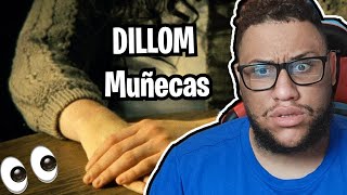 Reaccion A DILLOM  Muñecas Visualizer [upl. by Oedama353]