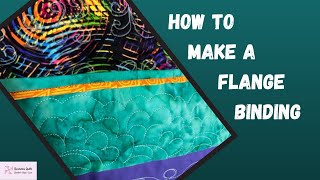 Flange Binding Tutorial  The Perfect Finish for Your Quilt [upl. by Leinadnhoj]