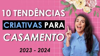 10 TENDÊNCIAS CRIATIVAS PARA CASAMENTOS PARA 2023 2024  noivaemcurso [upl. by Hannad]