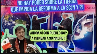 NO HAY PODER EN EL MUNDO QUE FRENE LA REFORMA AL PJ Y SCJN  NOROÑAZO EN EL HOCICO [upl. by Cock]