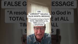 335  LORDSHIP Salvation  FALSE GOSPEL MESSAGE [upl. by Yevreh]