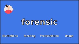 FORENSIC  Meaning and Pronunciation [upl. by Eduj]